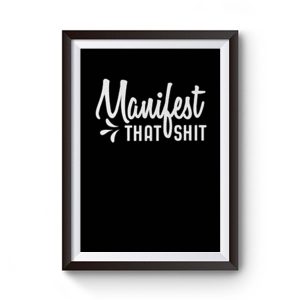 Manifest That Shit Manifestation Premium Matte Poster