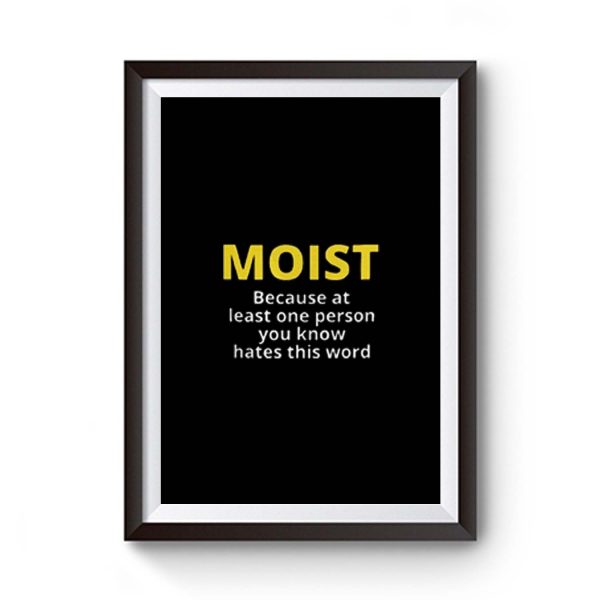 Moist Premium Matte Poster