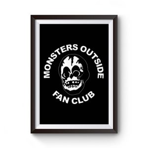 Monsters Outside Fan Club Premium Matte Poster
