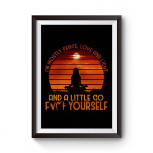Mostly Peace Love And Light Yoga Premium Matte Poster