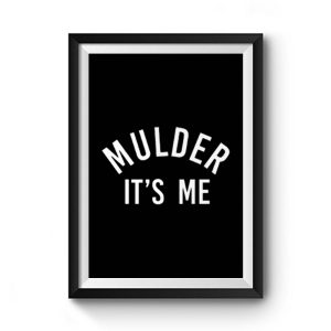 Mulder its me Premium Matte Poster