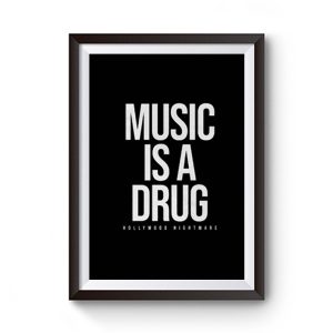 Music Is A Drug Premium Matte Poster