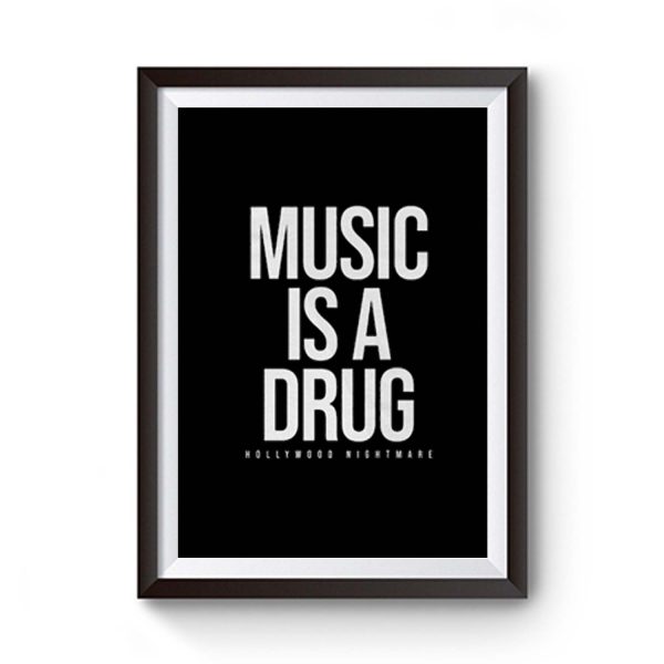 Music Is A Drug Premium Matte Poster