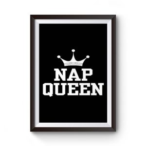 Nap Queen Premium Matte Poster