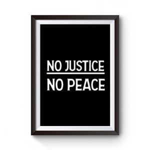 No Justice No Peace Premium Matte Poster