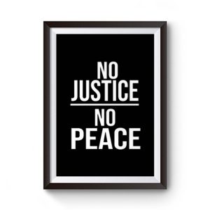 No Justice No Peace Quote Premium Matte Poster