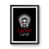 No One is Illegal on Stolen Land Native American Premium Matte Poster