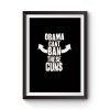Obama Cant Ban These Guns Premium Matte Poster