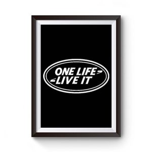 One Life LIFE Premium Matte Poster