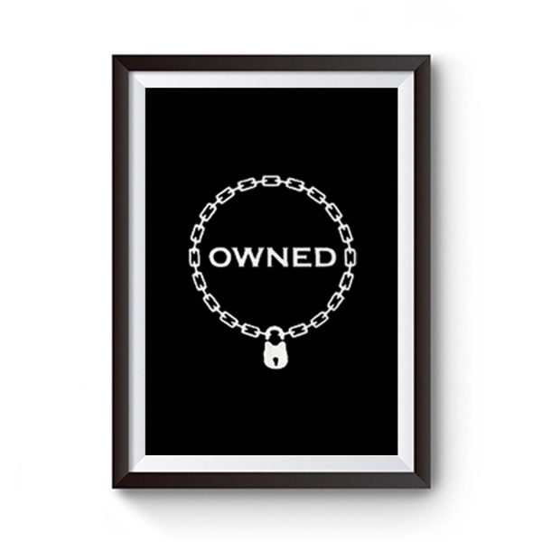 Owned Premium Matte Poster