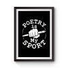Poetry Is My Sport Poet Poetry Writer Premium Matte Poster