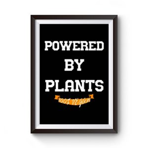 Powered By Plants Vegetarian Vegan Healthy Gym Premium Matte Poster