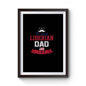 Proud Liberian Dad Premium Matte Poster