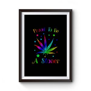 Proud To Be A Stoner Premium Matte Poster