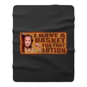 90s Classic Silence Of The Lamb Buffalo Bill Have A Basket Fleece Blanket