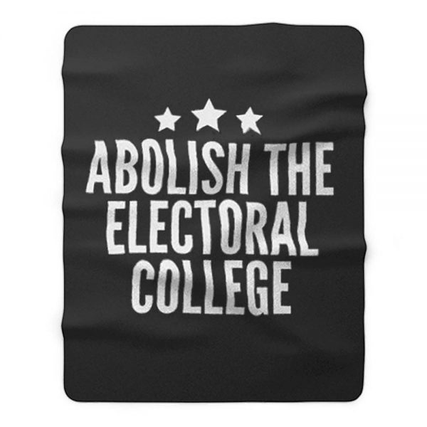 Abolish The Electoral College Fleece Blanket