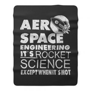 Aero Space Engineering Its Rocket Science Except When Its Not Fleece Blanket