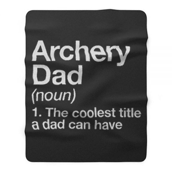 Archery Dad Definition Fleece Blanket