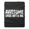 Awesome Ends With Me Sarcastic Fleece Blanket