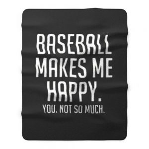 Baseball Makes Me Happy Fleece Blanket