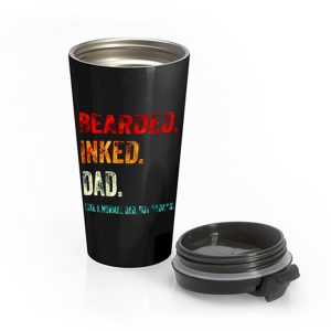 Bearded Inked Dad Like Normal Dad But Badass Vintage Tattoo Dad Stainless Steel Travel Mug