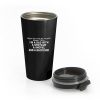 Before You Date My Daughter Stainless Steel Travel Mug