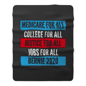 Bernie 2020 Medicare College Justice Jobs For All Fleece Blanket