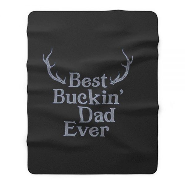 Best Buckin Dad Ever Antler Fleece Blanket