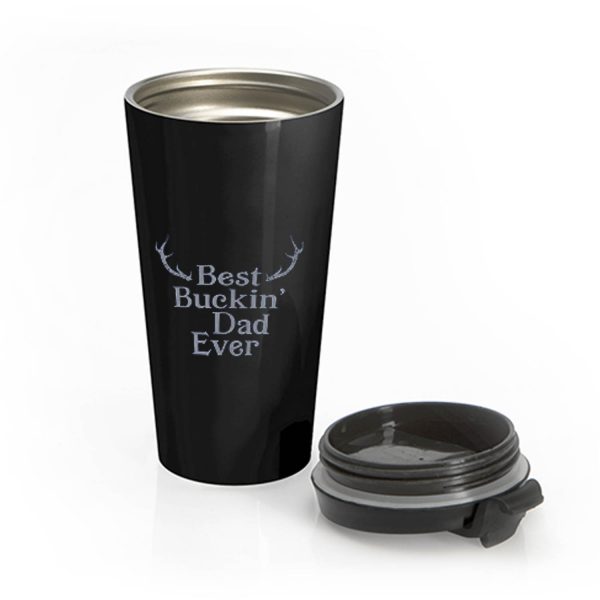 Best Buckin Dad Ever Antler Stainless Steel Travel Mug