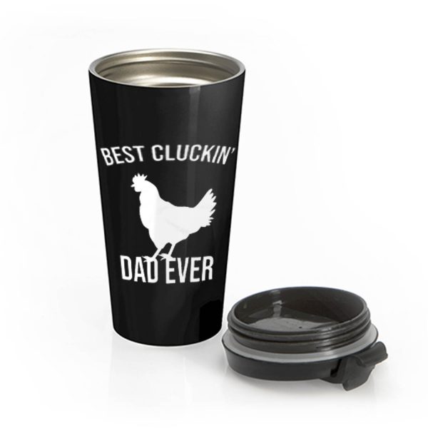 Best Cluckin Dad Ever Funny Chicken Hen Rooster Farm Stainless Steel Travel Mug