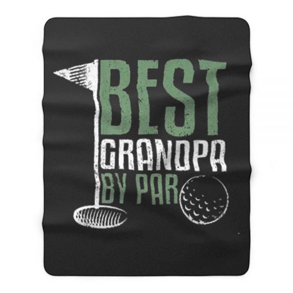 Best Grandpa By Par Golf Fleece Blanket