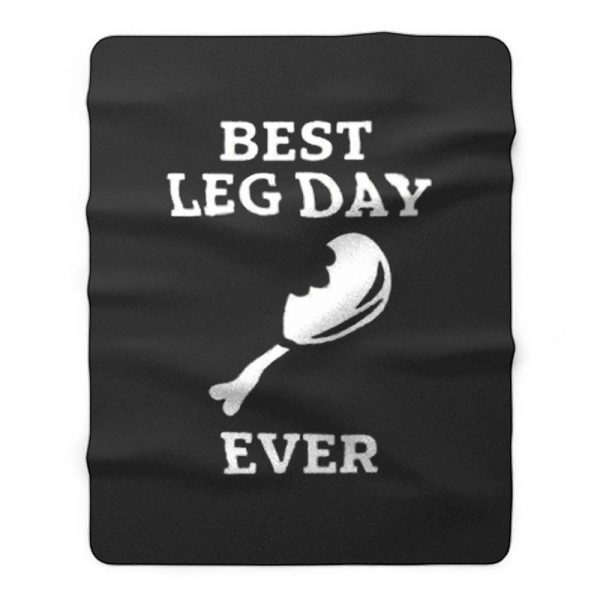 Best Leg Day Ever Fleece Blanket