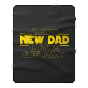 Best New Dad In The Galaxy Star Wars Parody Fleece Blanket