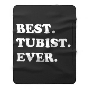 Best Tubist Ever Fleece Blanket