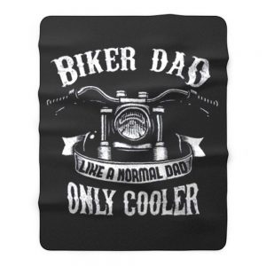 Biker Dad Like A Normal Dad Only Cooler Motorcycle Fleece Blanket