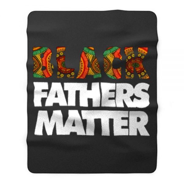 Black Fathers Matter Fleece Blanket