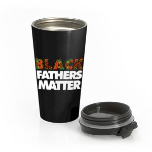 Black Fathers Matter Stainless Steel Travel Mug