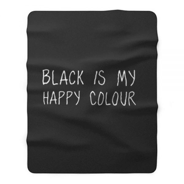 Black Is My Happy Colour Fleece Blanket