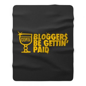 Bloggers Be Gettin Paid Fleece Blanket