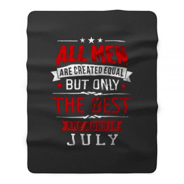 Born In July Birthday Fleece Blanket