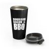 Bourbon Bacon And BBQ Stainless Steel Travel Mug