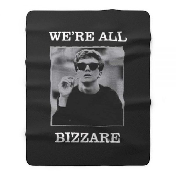 Breakfast Club Were All Bizarre Fleece Blanket