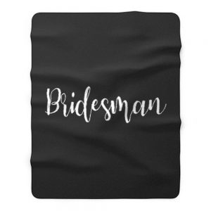 Bridesman Fleece Blanket