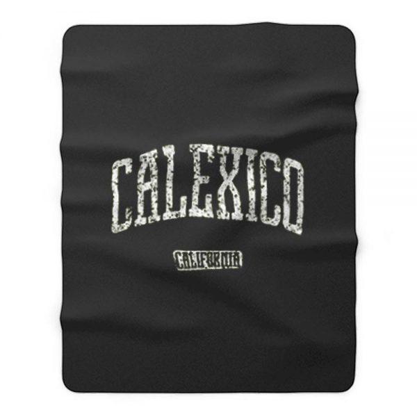 Calexico California Fleece Blanket