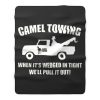 Camel Towing Adult Humor Rude Fleece Blanket