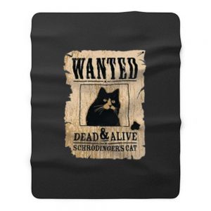 Cat Wanted Dead Or Alive Fleece Blanket