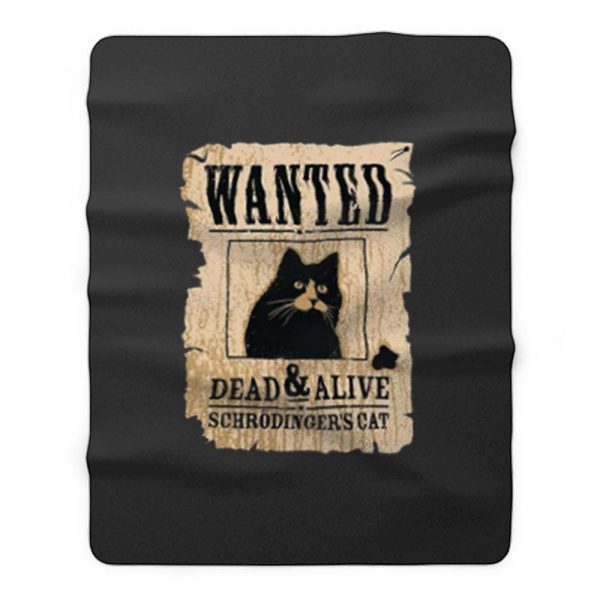 Cat Wanted Dead Or Alive Fleece Blanket