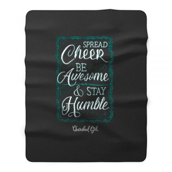 Cherished Girl Womens Spread Cheer Stay Humble Fleece Blanket