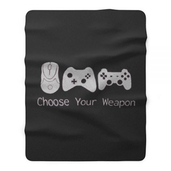 Choose Your Weapont Gaming Fleece Blanket