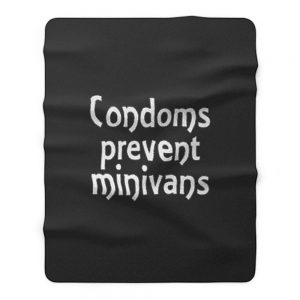 Condoms Prevent Minivans Safe Sex Fleece Blanket